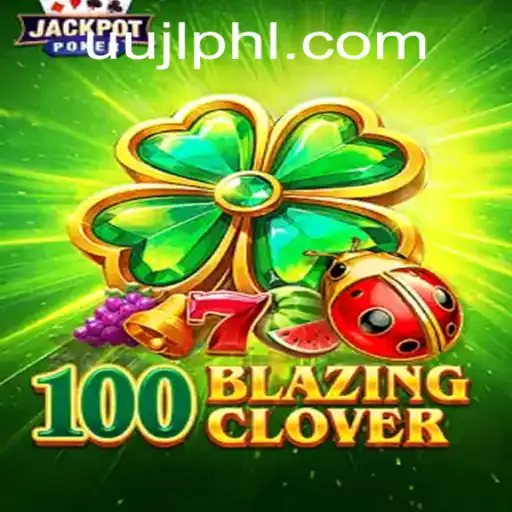 100BlazingClover: An Exciting New Game Capturing the Imagination