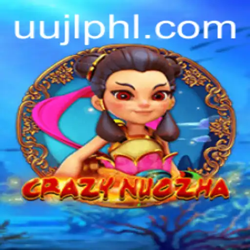 CrazyNuoZha: An Immersive Experience in the World of Fantasy Gaming