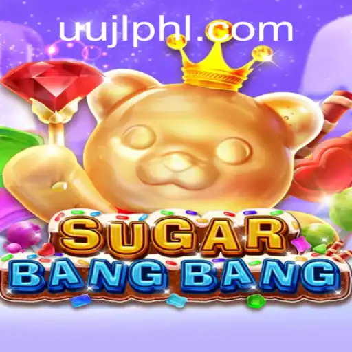 Discover the Exciting World of SUGARBANGBANG: A New Gaming Experience